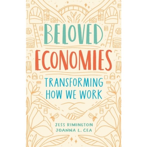 (영문도서) Beloved Economies: Transforming How We Work Paperback, Page Two Books, Inc., English, 9781989025024