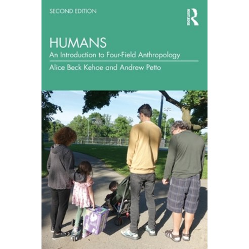(영문도서) Humans: An Introduction to Four-Field Anthropology Paperback, Routledge, English, 9781032129143