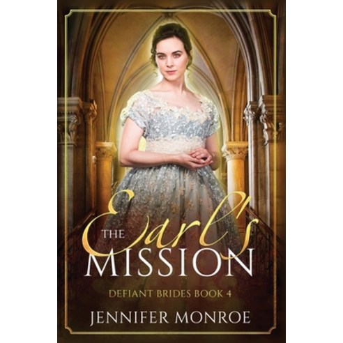 (영문도서) The Earl''s Mission: Defiant Brides Book 4 Paperback, Independently Published, English, 9781729419212