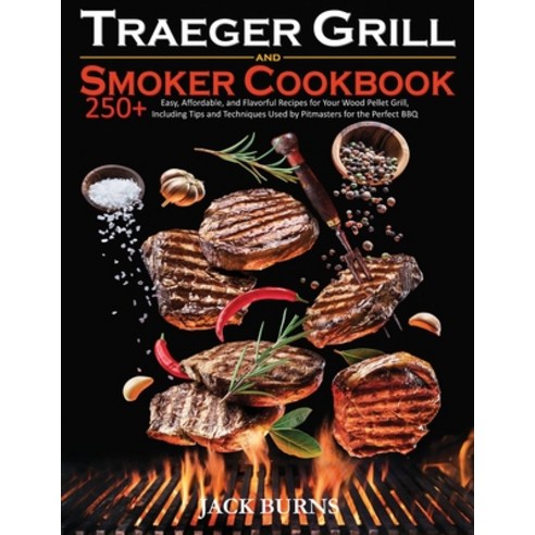 Traeger Grill and Smoker Cookbook Paperback, New Era Publishing Ltd, English, 9781914053221