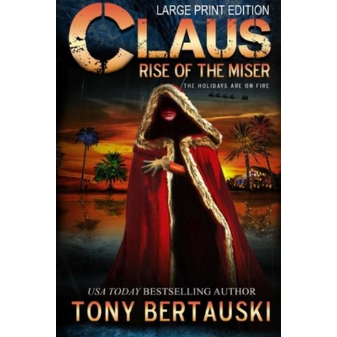 (영문도서) Claus (Large Print Edition): Rise of the Miser Paperback, Tony Bertauski, English, 9781951432072