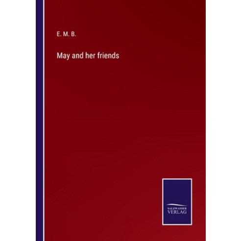(영문도서) May and her friends Paperback, Salzwasser-Verlag, English, 9783752568127