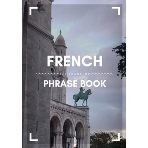 French Phrase Paperback, Independently Published, English, 9798733643953
