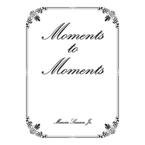 (영문도서) Moments to Moments Paperback, Christian Faith Publishing,..., English, 9781639611348
