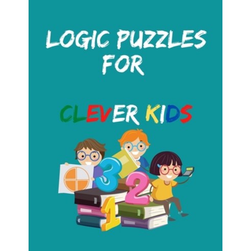 Logic Puzzles for Clever Kids: Play & Learn Toddler Activities Book Wipe Clean Activity Books Paperback, Independently Published