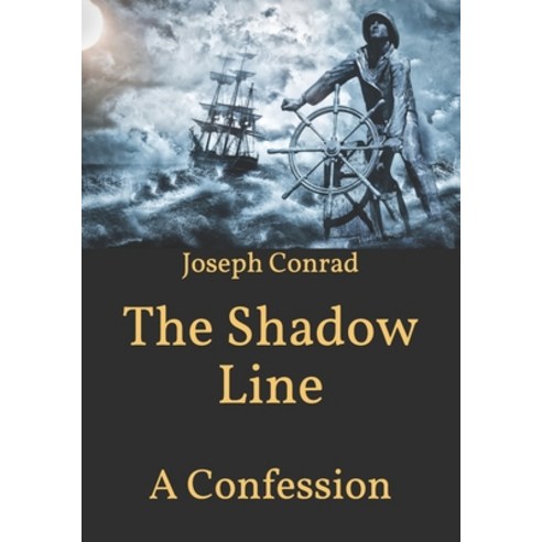 The Shadow Line: A Confession Paperback, Independently Published ...