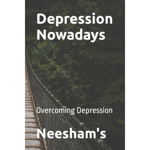 (영문도서) Depression Nowadays: Overcoming Depression Paperback, Independently Published, English, 9798392637713