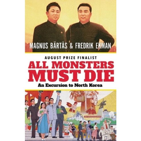 (영문도서) All Monsters Must Die: An Excursion to North Korea Paperback, Anansi International, English, 9781770898806