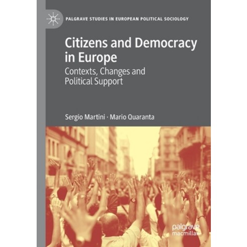 Citizens and Democracy in Europe: Contexts Changes and Political Support Paperback, Palgrave MacMillan