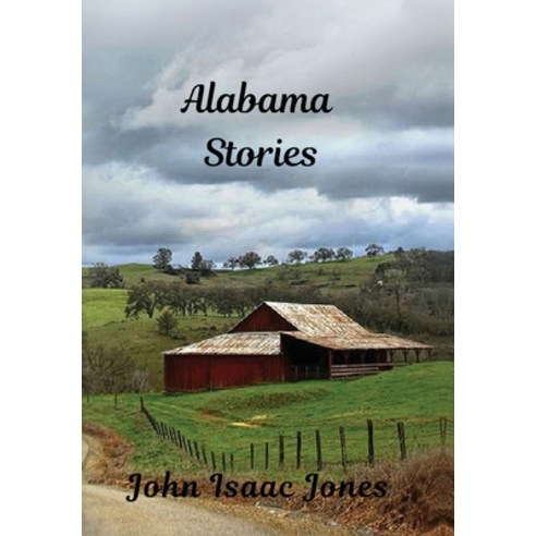 (영문도서) Alabama Stories Hardcover, John I. Jones, English, 9780974379074