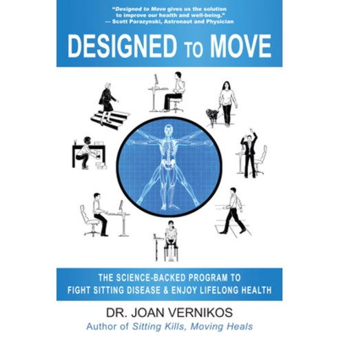 (영문도서) Designed to Move: The Science-Backed Program to Fight Sitting Disease and Enjoy Lifelong Health Paperback, Quill Driver Books, English, 9781610352710