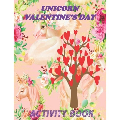Unicorn Valentine''s Day Activity Book: Would You Rather for Kids - Valentine''s Day Edition Hangman ... Paperback, Independently Published, English, 9798704223573