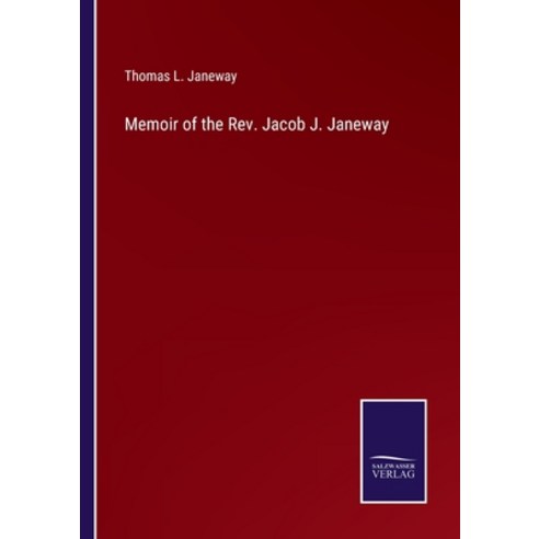(영문도서) Memoir of the Rev. Jacob J. Janeway Paperback, Salzwasser-Verlag, English, 9783375055226