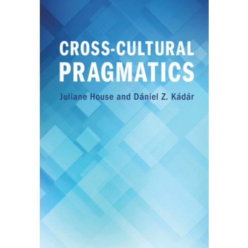 (영문도서) Cross-Cultural Pragmatics Hardcover, Cambridge University Press, English, 9781108845113