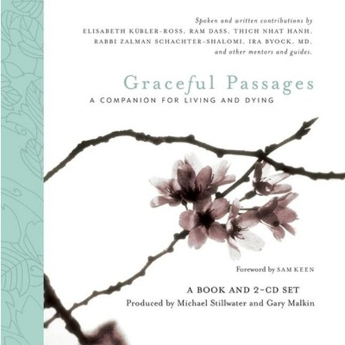 (영문도서) Graceful Passages: A Companion for Living and Dying [With 2 CDs] Hardcover, New World Library, English, 9781577315612
