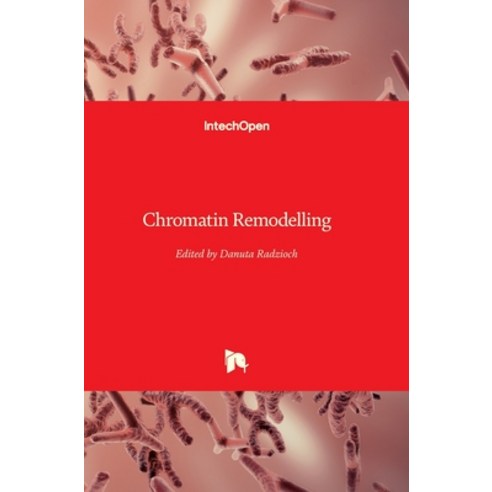 (영문도서) Chromatin Remodelling Hardcover, Intechopen, English, 9789535110873