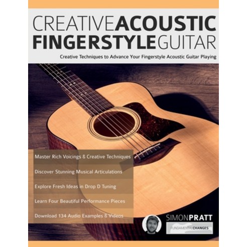 Creative Acoustic Fingerstyle Guitar Paperback, WWW.Fundamental-Changes.com, English, 9781789332391
