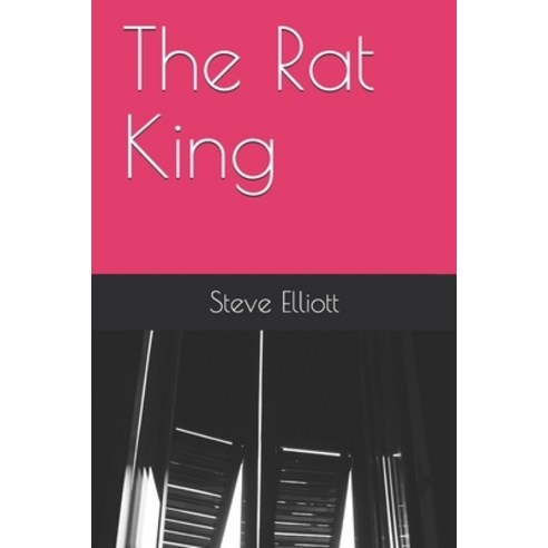 The Rat King Paperback, Independently Published