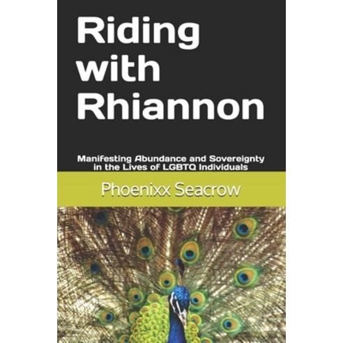 Riding with Rhiannon: Manifesting Abundance and Sovereignty in the Lives of LGBTQ Individuals Paperback, Circle of Salt
