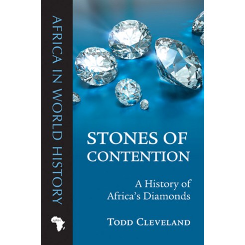 (영문도서) Stones of Contention: A History of Africa''s Diamonds Paperback, Ohio University Press, English, 9780821421000