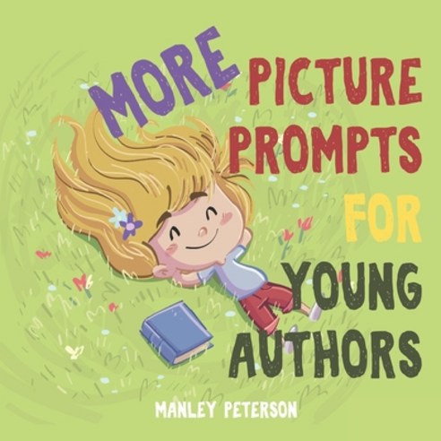 More Picture Prompts for Young Authors Paperback, Independently Published, English, 9781096557777