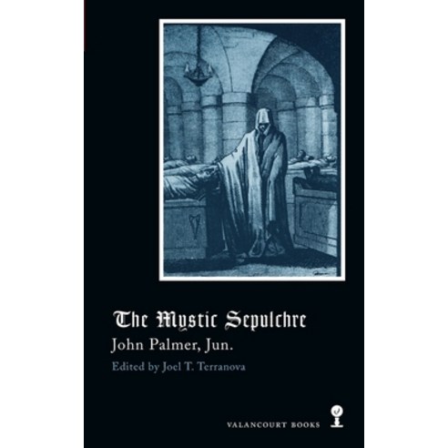 (영문도서) The Mystic Sepulchre (Gothic Classics) Paperback, Valancourt Books, English, 9781948405485