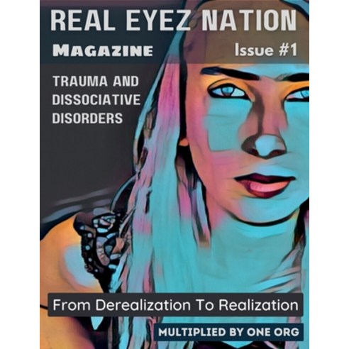 (영문도서) Real Eyez Nation Magazine: Trauma and Dissociative Disorders Issue #1 Paperback, Lulu.com, English, 9781312352346