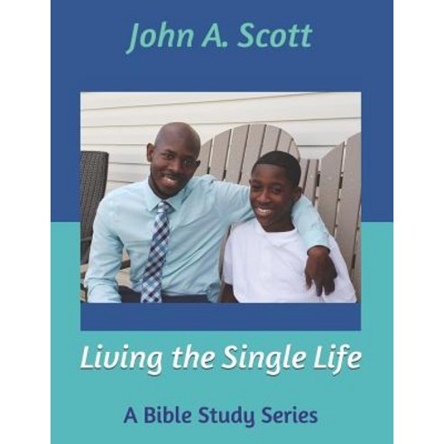 (영문도서) Living the Single Life: A Bible Study Series Paperback, Independently Published, English, 9781719830829