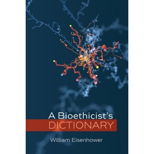 (영문도서) A Bioethicist''s Dictionary Paperback, Cascade Books, English, 9781666705119