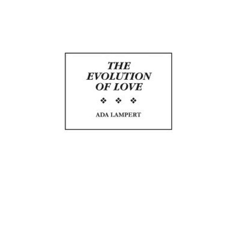 (영문도서) The Evolution of Love Hardcover, Praeger, English, 9780275959074