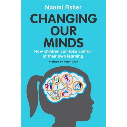 (영문도서) Changing Our Minds: How Children Can Take Control of Their Own Learning Paperback, Robinson Press, English, 9781472145512