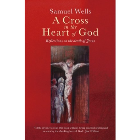 A Cross in the Heart of God: Reflections on the death of Jesus Paperback, Canterbury Press, English, 9781786222930