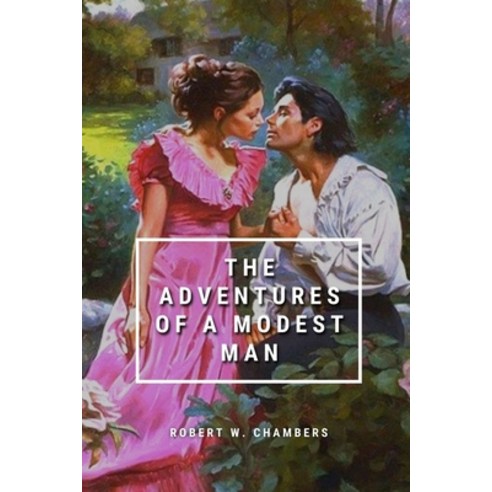 The Adventures of a Modest Man: Annotated Paperback, Independently Published, English, 9798718069471