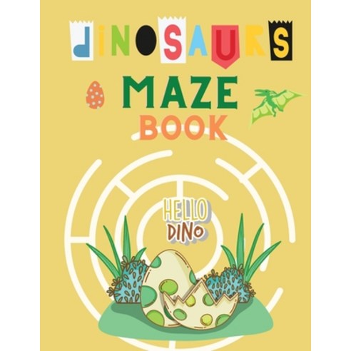 Dinosaurs Maze Book: Mazes for Kids Ages 3-5 - Preschool to Kindergarten Maze Puzzles Wide Paths f... Paperback, Milestone Publish, English, 9783978034482