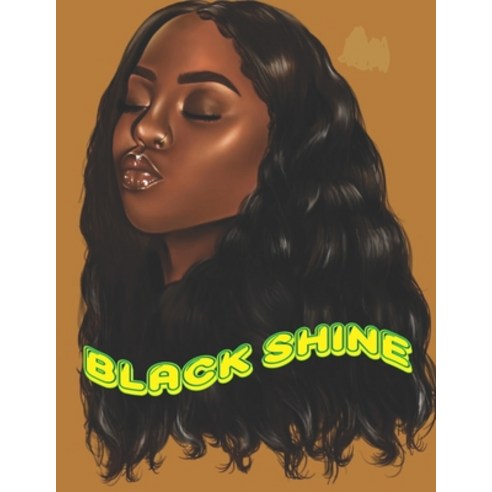 Black Shine: Beautiful African American Women Portraits - An Adult Coloring Book Paperback, Independently Published, English, 9798738045882