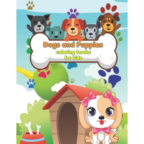 Dogs and Puppies coloring books for kids: Simple and funny designs Dogs Coloring Book Stress Relievi... Paperback, Independently Published, English, 9798592818448