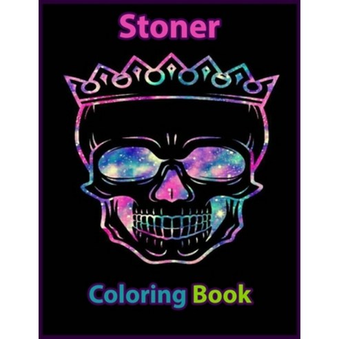 Stoner Coloring Book: The Stoner''s Psychedelic Coloring Book with 24 Trippy Designs For Adults. Paperback, Independently Published, English, 9798726974514