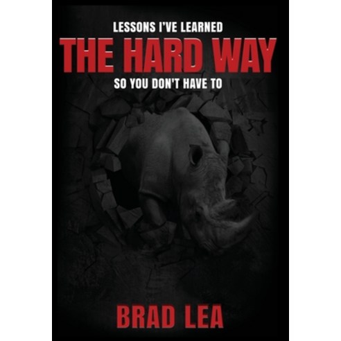 (영문도서) The Hard Way Hardcover, Brad Lea, LLC, English, 9780578971803