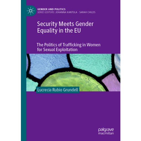 (영문도서) Security Meets Gender Equality in the Eu: The Politics of Trafficking in Women for Sexual Exp... Paperback, Palgrave MacMillan, English, 9783031122118