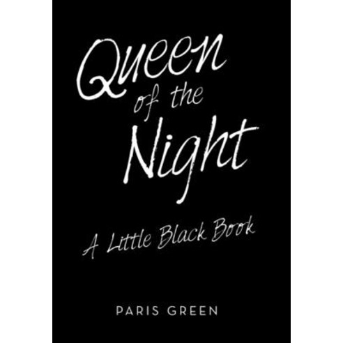 Queen of the Night: A Little Black Book Hardcover, Xlibris Au, English, 9781664101463