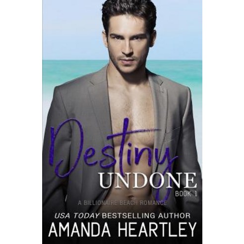 (영문도서) Destiny Undone Book 1: A Billionaire Beach Romance Paperback, Independently Published, English, 9781096397793
