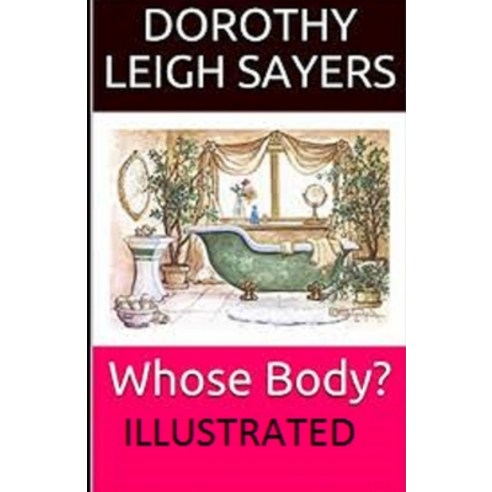 Whose Body? Illustrated Paperback, Independently Published, English, 9798703475904