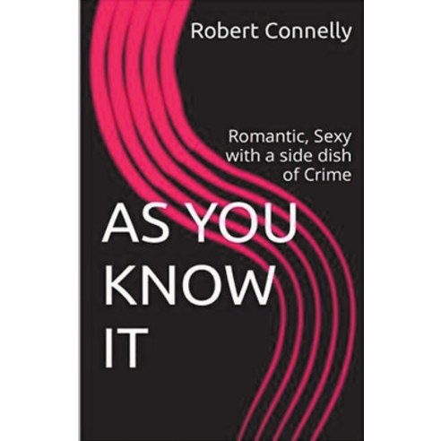 (영문도서) As You Know It Paperback, Robert Connelly, English, 9798215593608