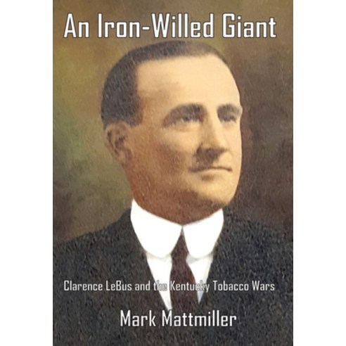 An Iron-Willed Giant Hardcover, Cloud 9 Press, English, 9781733459778