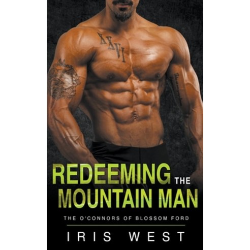 (영문도서) Redeeming The Mountain Man Paperback, Iris West, English, 9798223966449