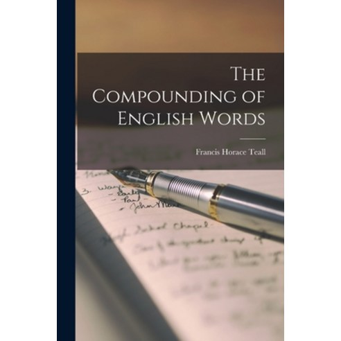 (영문도서) The Compounding of English Words Paperback, Legare Street Press, 9781017896954
