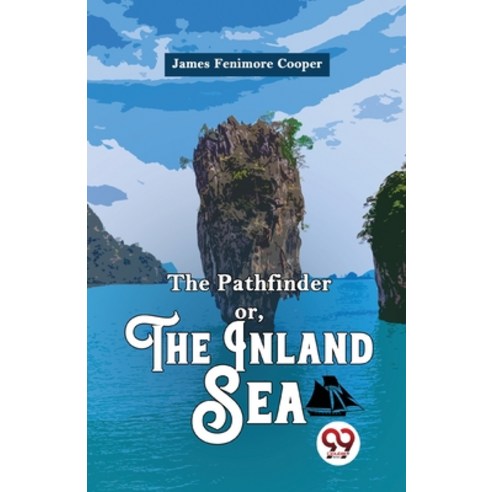 (영문도서) The Pathfinder or The Inland Sea Paperback, Double 9 Books, English, 9789358711400