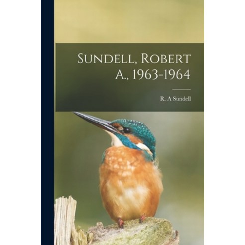 (영문도서) Sundell Robert A. 1963-1964 Paperback, Hassell Street Press, English, 9781015105171