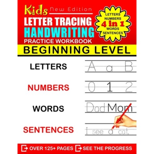 Kids Letter Tracing Handwriting Workbook (Beginning Level): 4-in-1 Writing Practice Book to Master L... Paperback, Independently Published