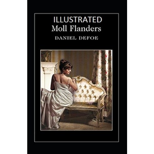 Moll Flanders Illustrated Paperback, Independently Published, English, 9798596704198